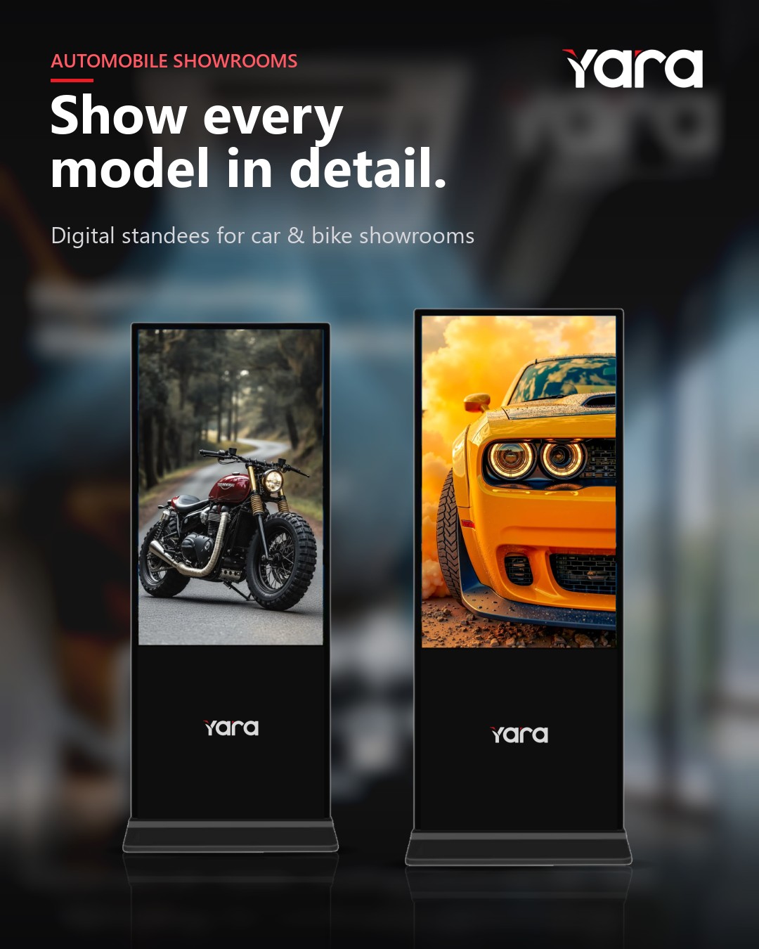 Yara T-Standee in automobile showrooms